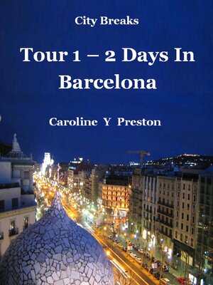 cover image of Tour 1 -2 Days In Barcelona